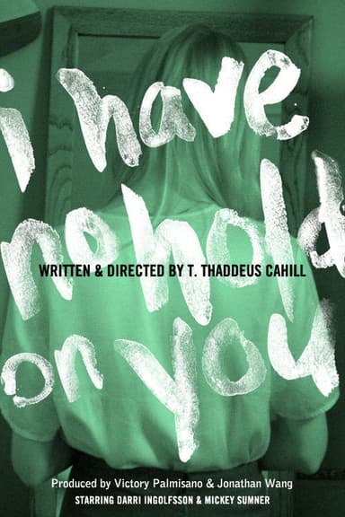 I Have No Hold on You poster