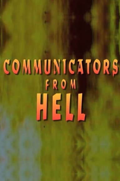 Communicators From Hell poster