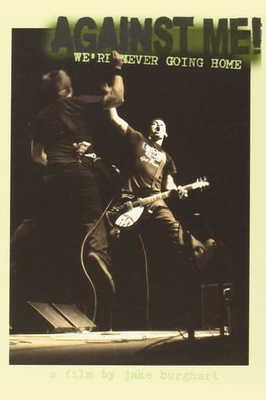Against Me!: We're Never Going Home poster