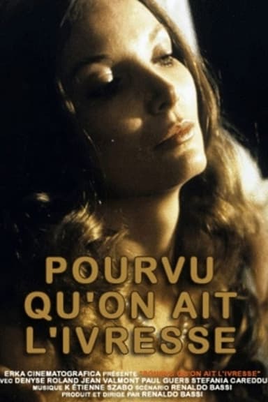 As Long as One Is Intoxicated poster