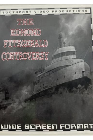 The Edmund Fitzgerald Controversy poster