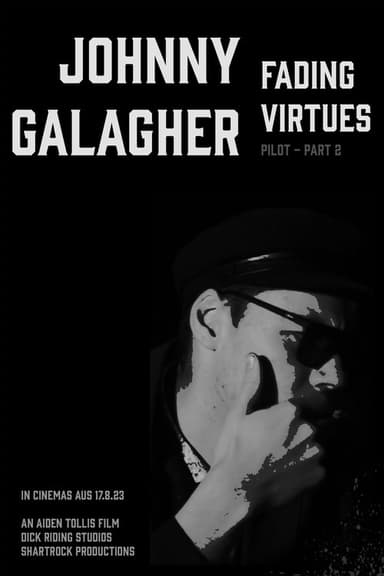 Johnny Galagher, Fading Virtues - Pilot (Part 2) poster