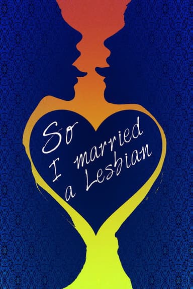 So I Married a Lesbian poster