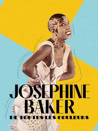 Joséphine Baker, de toutes les couleurs poster