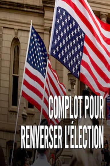 Complot Pour Renverser L'Election poster