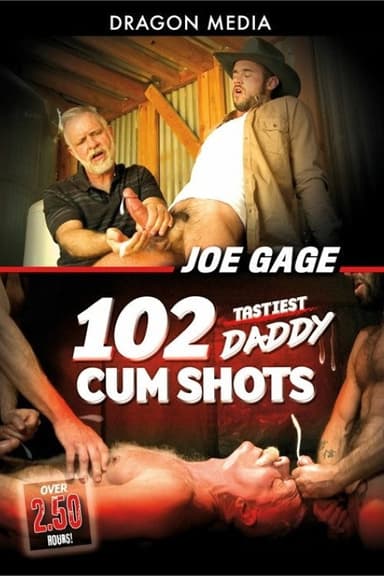 Joe Gage 102 Tastiest Daddy Cum Shots poster