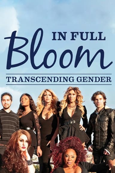 In Full Bloom... Transcending Gender poster