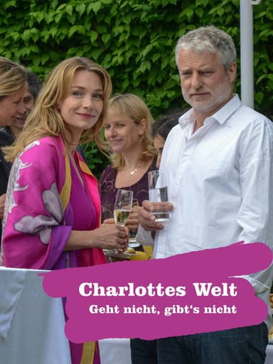 Charlottes Welt - Geht nicht, gibt's nicht poster
