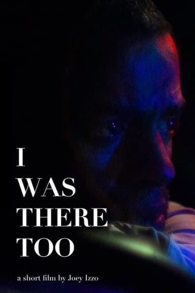 I Was There Too poster