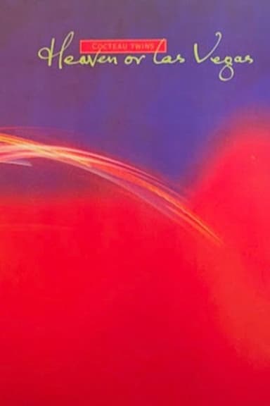 Cocteau Twins: Heaven or Las Vegas poster