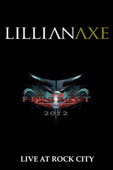 Lillian Axe: Live at Firefest poster