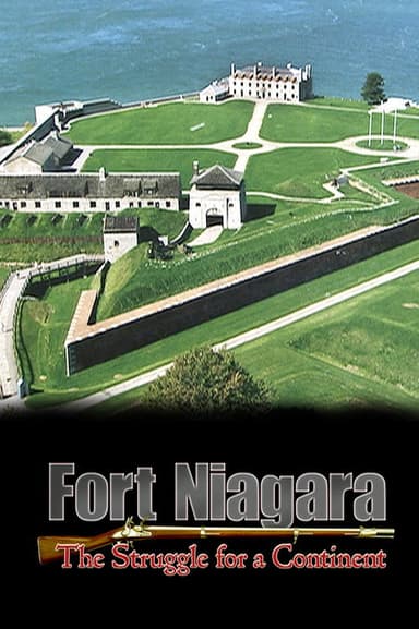 Fort Niagara: The Struggle For a Continent poster