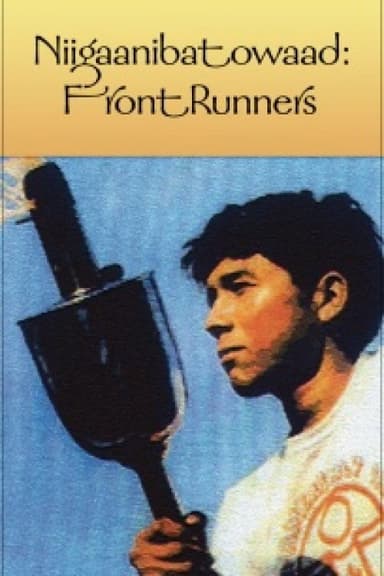 Niigaanibatowaad: Front Runners poster