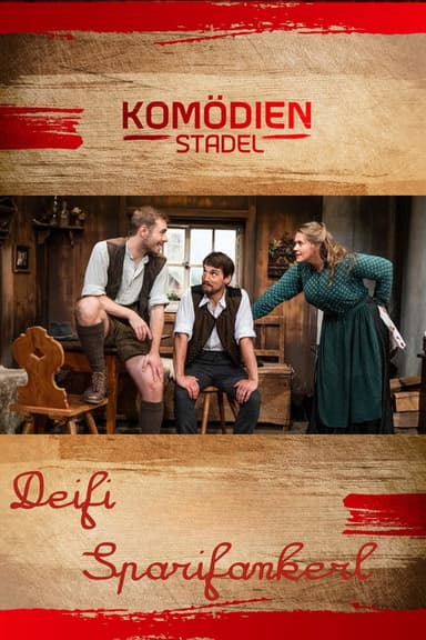 Der Komödienstadel - Deifi Sparifankerl poster