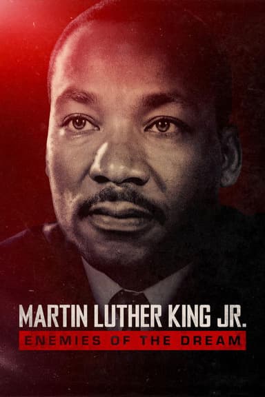 Martin Luthur King Jr.: Enemies of the Dream poster