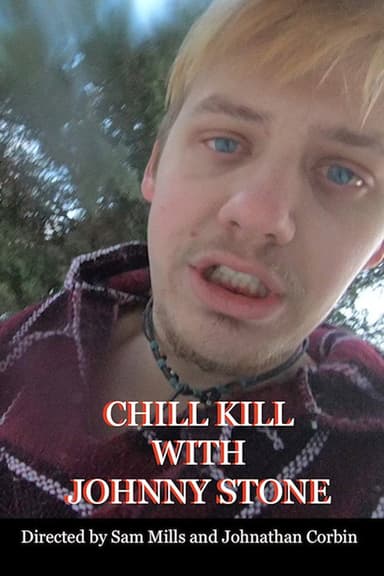 Chill Kill with Johnny Stone poster