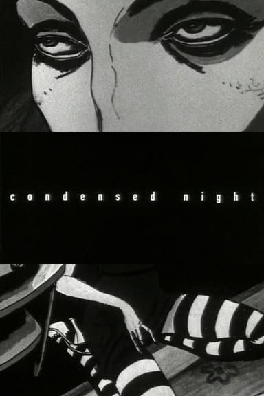 Condensed Night poster