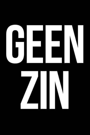 Geen Zin poster
