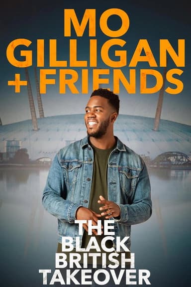 Mo Gilligan & Friends: The Black British Takeover poster