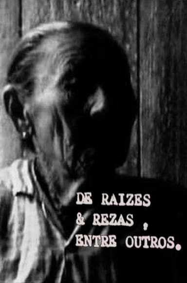 De Raízes e Rezas, Entre Outros poster