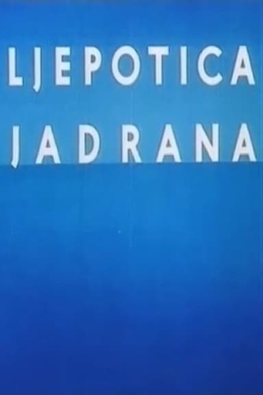 The Beauty of the Adriatic poster