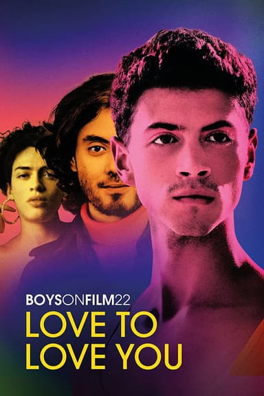 Boys on Film 22: Love to Love You poster