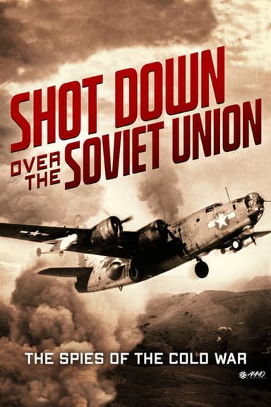 Shot down over the Soviet Union poster