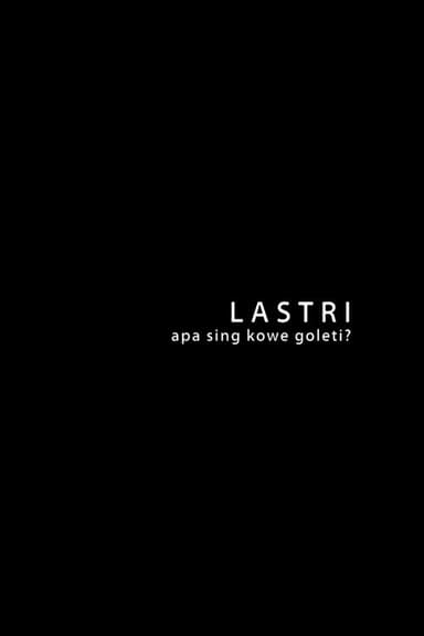 Lastri, Apa Sing Kowe Goleti? poster