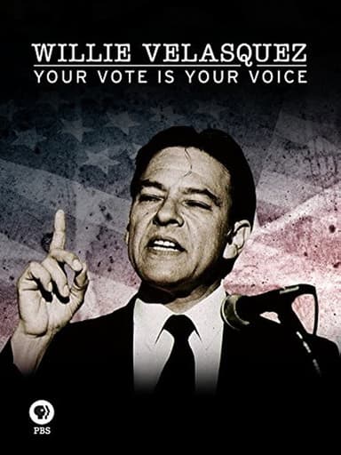 Willie Velasquez: Your Vote is Your Choice poster