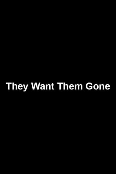 They Want Them Gone poster