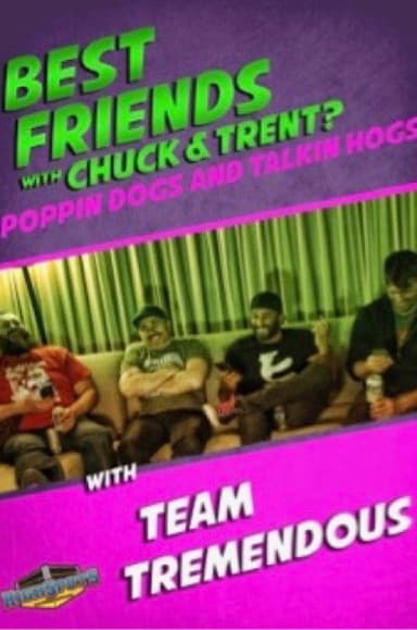 Best Friends With Team Tremendous poster