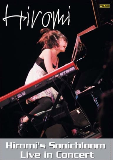 Hiromi's Sonicbloom - Live in Concert poster