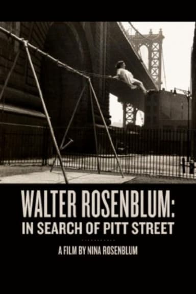Walter Rosenblum: In Search of Pitt Street poster