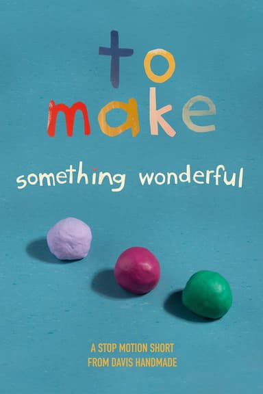 To Make Something Wonderful poster
