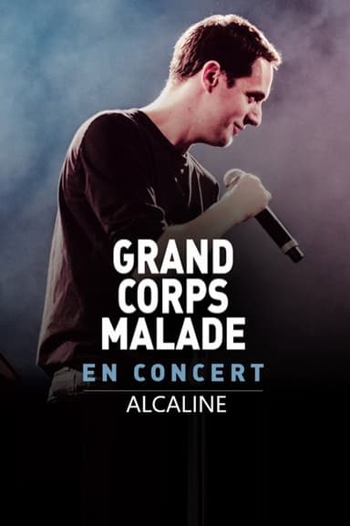 Grand Corps Malade - Alcaline le Concert poster