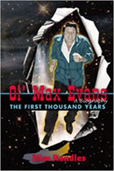 Ol' Max Evans - The First Thousand Years poster