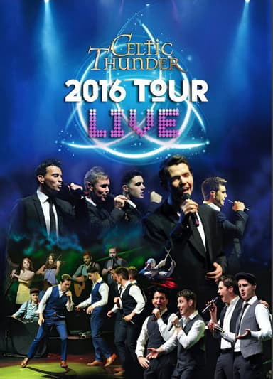 Celtic Thunder: 2016 Tour Live poster