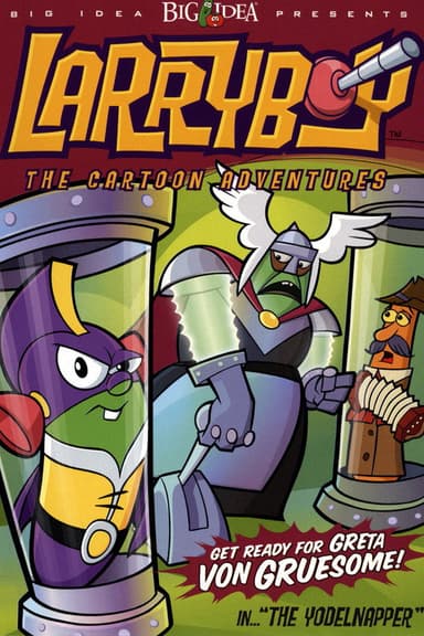 VeggieTales: LarryBoy and the Yodelnapper! poster