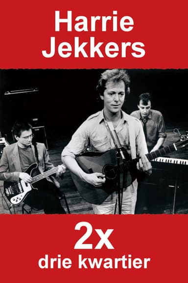 Harrie Jekkers: 2x Drie Kwartier poster