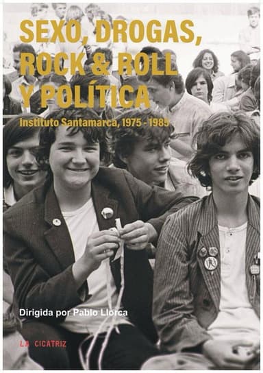 Sexo, drogas, rock 'n' roll y política. Instituto Santamarca, 1975–1985 poster