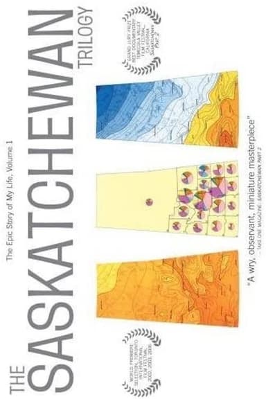 The Saskatchewan Trilogy Part I poster