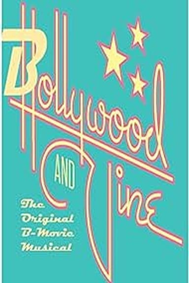 Bollywood and Vine: The Original B-Movie Musical poster