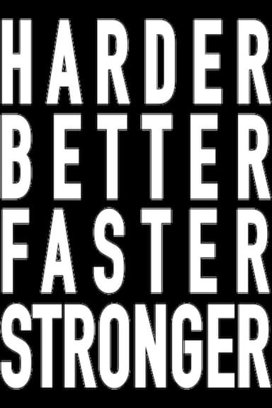 Harder Better Stronger Faster poster