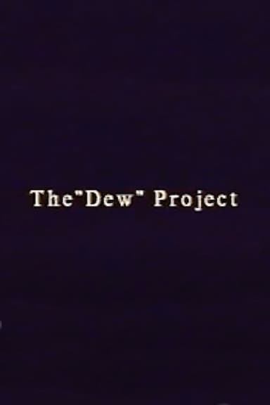 The “Dew” Project poster