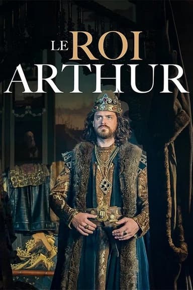 Le roi Arthur, l'envers du mythe poster