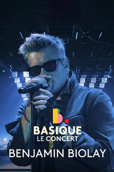 Basique, le concert - Benjamin Biolay poster