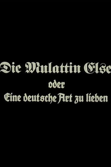 Die Mulattin Else oder Eine deutsche Art zu lieben poster