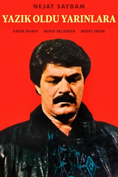 Yazık Oldu Yarınlara poster