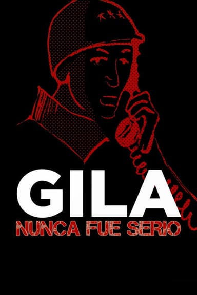 Gila nunca fue serio poster