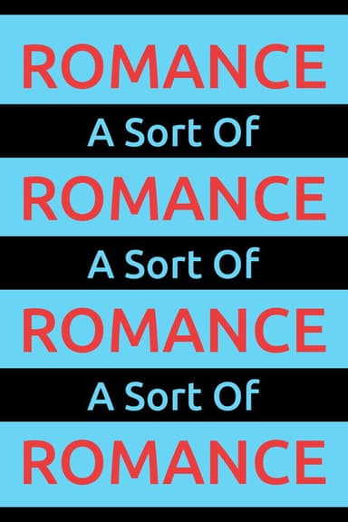 A Sort Of Romance poster